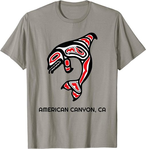 American Canyon, California Native American Orca Whale Gift T-Shirt