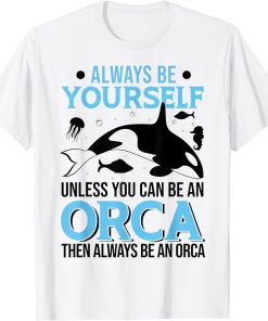 Funny Orca Lover Graphic for Women Men Kids Whale T-Shirt